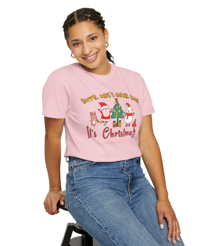 Christmas Graphic T-Shirt — "Sorry, can't adult today. It's Christmas" Holiday Tee