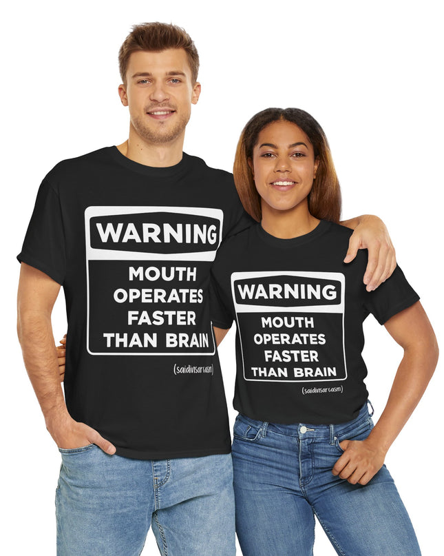 'Warning: Mouth operates faster than Brain' Shirt