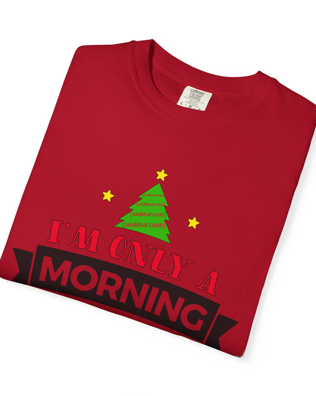 Christmas T-Shirt — “I’m Only a Morning Person on Dec. 25” Holiday Tee