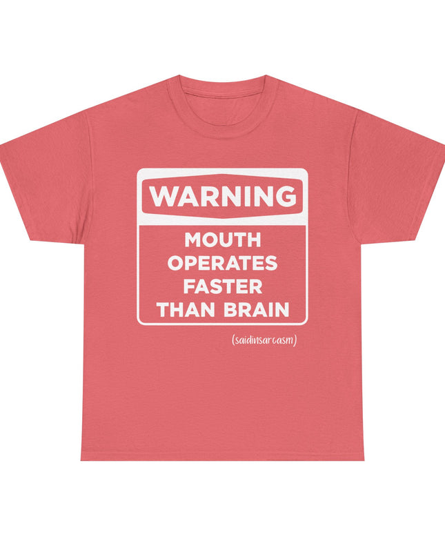 'Warning: Mouth operates faster than Brain' Shirt