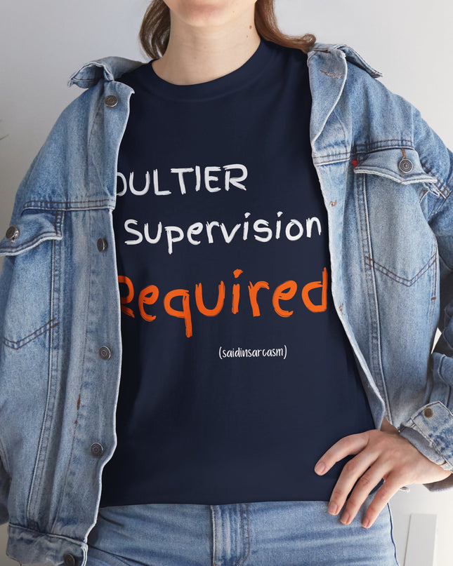'Adultier Supervision Required' Shirt