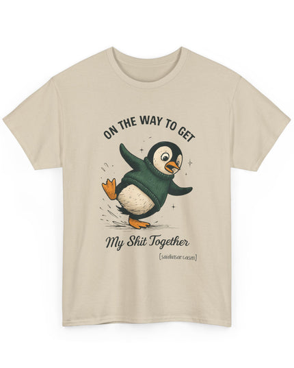 'On My Way ..... Sh*t Together' Shirt