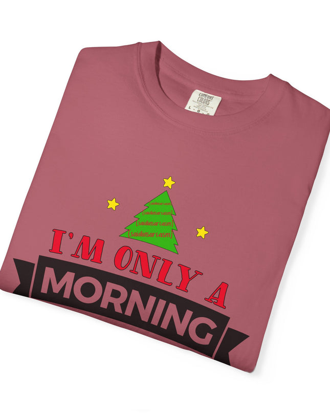 Christmas T-Shirt — “I’m Only a Morning Person on Dec. 25” Holiday Tee