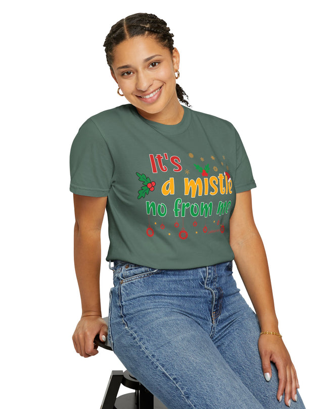 'Mistle No From Me' T-Shirt — Funny Christmas Holiday Tee
