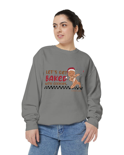 'Let’s Get Baked with Cookies' Sweatshirt — Gingerbread Holiday Crewneck