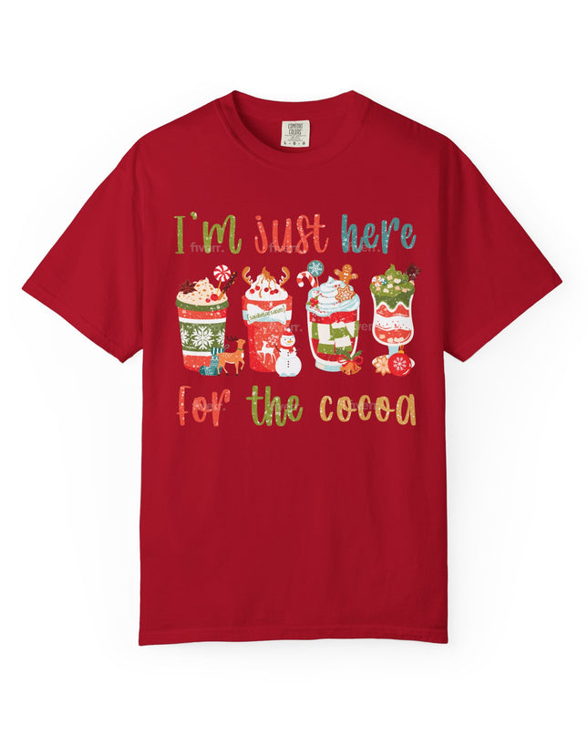 Holiday Cocoa T‑Shirt — "I'm Just Here for the Cocoa" Christmas Hot Chocolate Tee