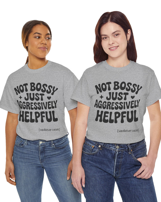 'Aggressively Helpful' Shirt