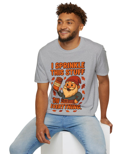 'I Sprinkle This Stuff On Everything Tee'- Funny Gnome Sarcastic T-shirt