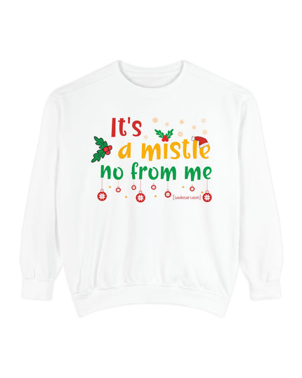 Holiday Sweatshirt — "It’s a Mistle(no) From Me" Christmas Sweater