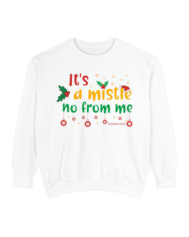 Holiday Sweatshirt — "It’s a Mistle(no) From Me" Christmas Sweater