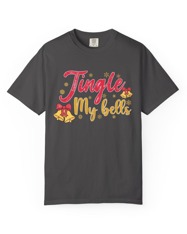 T-Shirt — "______ My Bells" Festive Christmas Graphic Tee