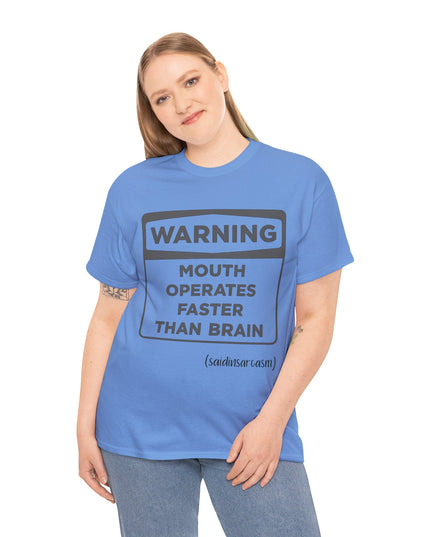 'Warning: Sign about Mouth and Brain Speed' Shirt