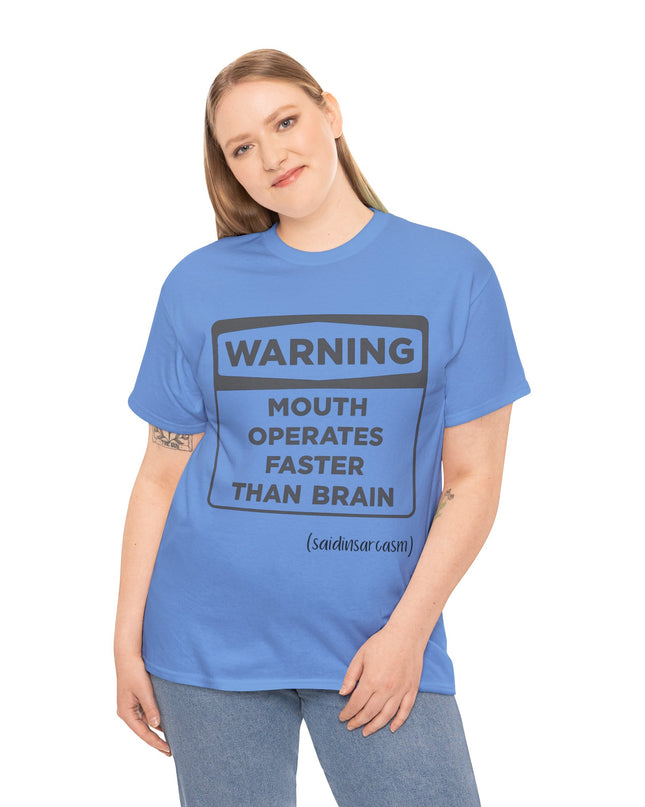 'Warning: Sign about Mouth and Brain Speed' Shirt