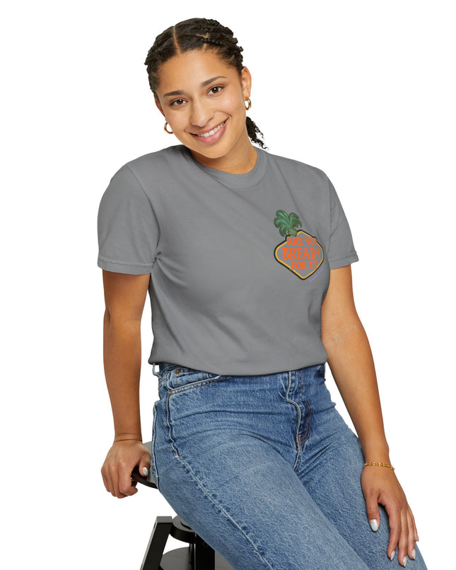 'Are you Bread-y for it?' T Shirt