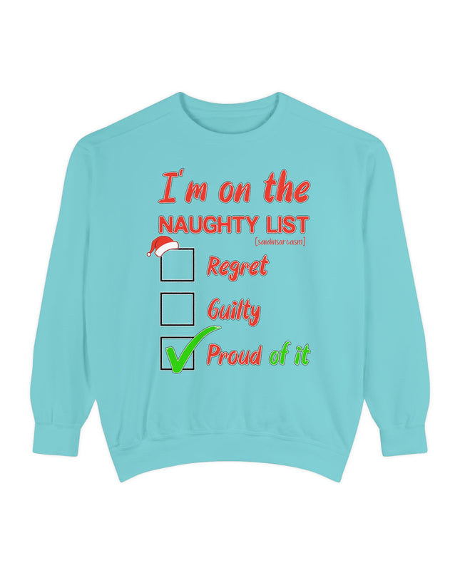 Naughty List Sweatshirt — "I'm on the Naughty List: Proud of It" Christmas Sweatshirt