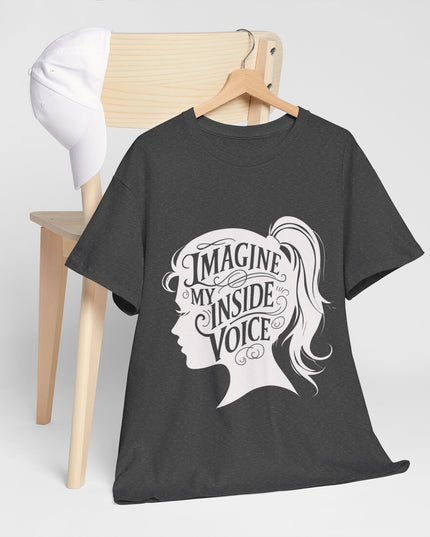 'Imagine My Inside Voice Funny' Shirt