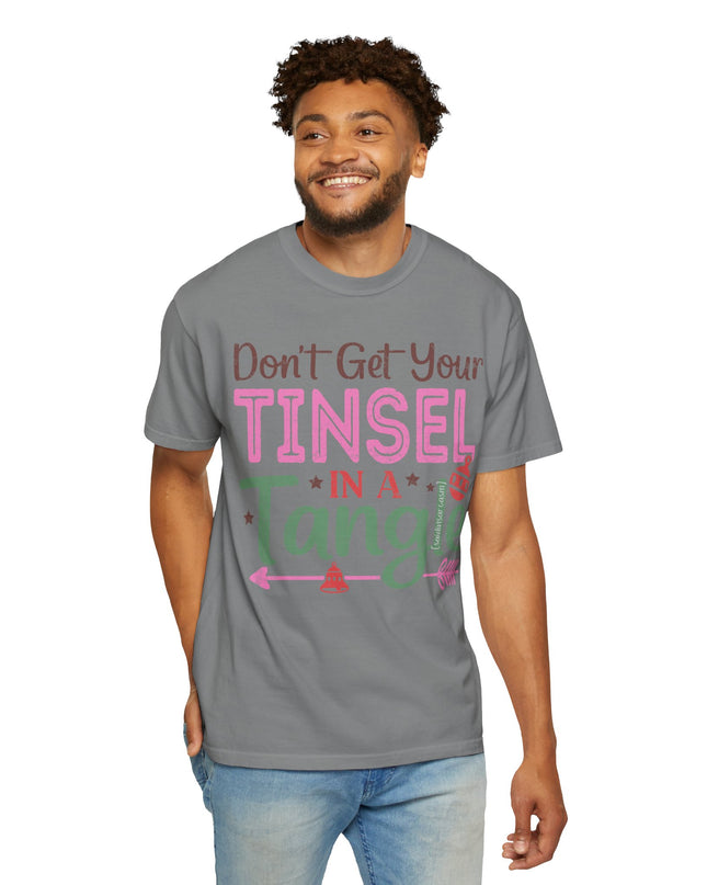 Holiday T-Shirt — "Don't Get Your Tinsel In A Tangle" Christmas Graphic Tee