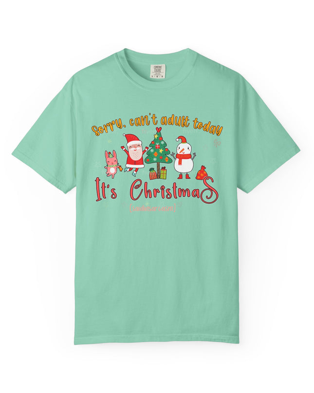 Christmas Graphic T-Shirt — "Sorry, can't adult today. It's Christmas" Holiday Tee