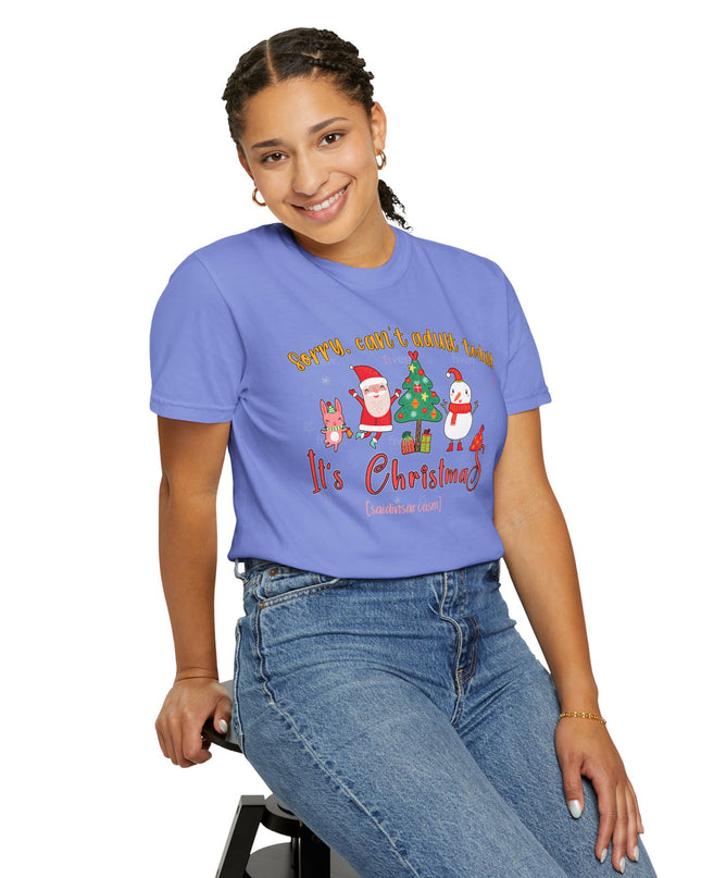 Christmas Graphic T-Shirt — "Sorry, can't adult today. It's Christmas" Holiday Tee