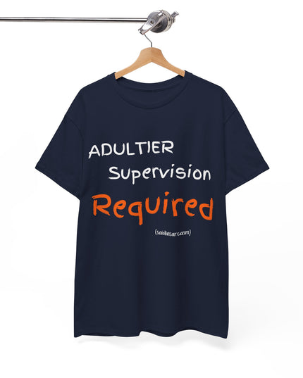 'Adultier Supervision Required' Shirt