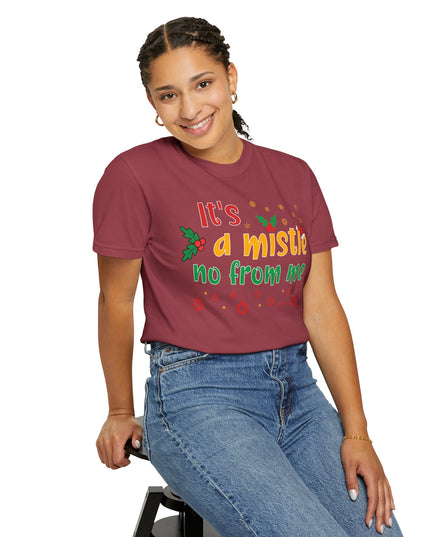 'Mistle No From Me' T-Shirt — Funny Christmas Holiday Tee