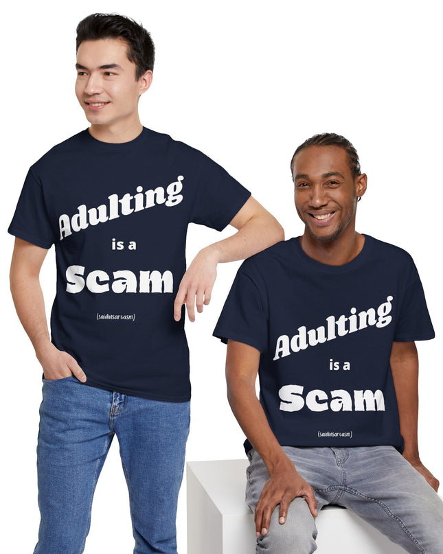 'Adulting is a Scam' Shirt