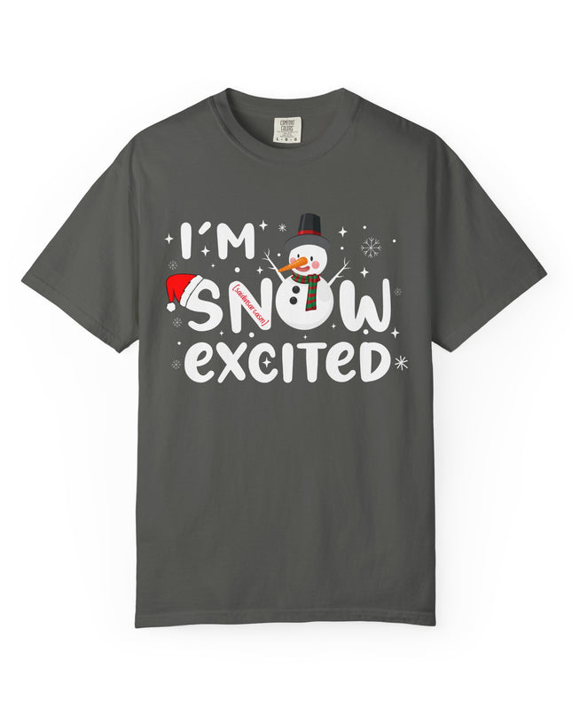 I'm Snow Excited Snowman T-Shirt