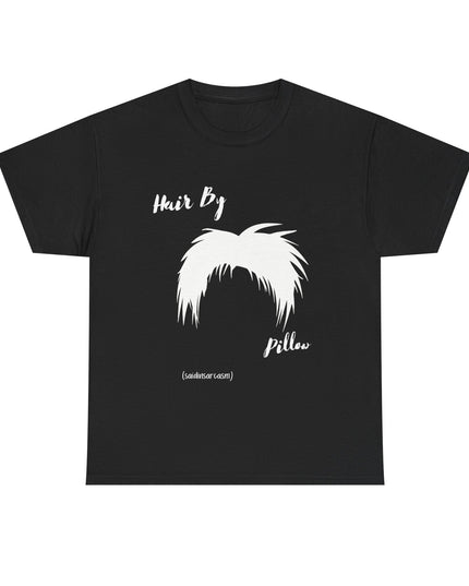 'Hair by Pillow' Shirt
