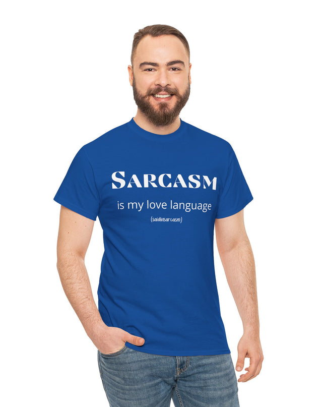 'Sarcasm Is My Love Language' Shirt
