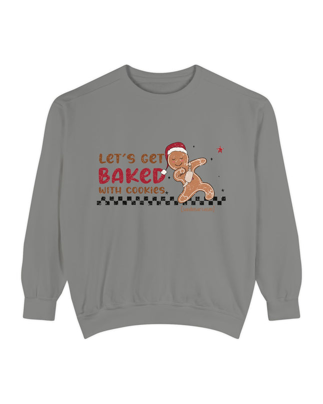 'Let’s Get Baked with Cookies' Sweatshirt — Gingerbread Holiday Crewneck