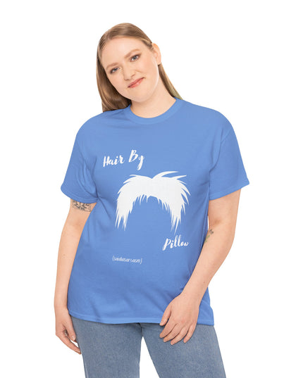 'Hair by Pillow' Shirt