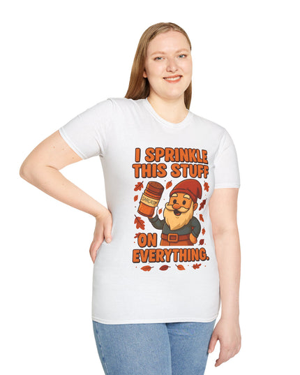 'I Sprinkle This Stuff On Everything Tee'- Funny Gnome Sarcastic T-shirt