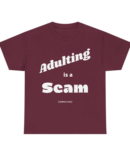 'Adulting is a Scam' Shirt