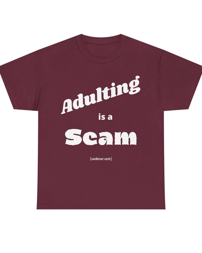 'Adulting is a Scam' Shirt