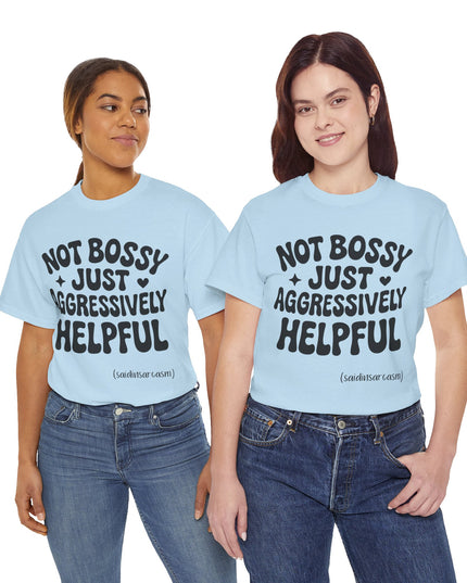 'Aggressively Helpful' Shirt