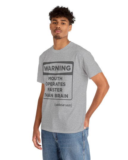 'Warning: Sign about Mouth and Brain Speed' Shirt