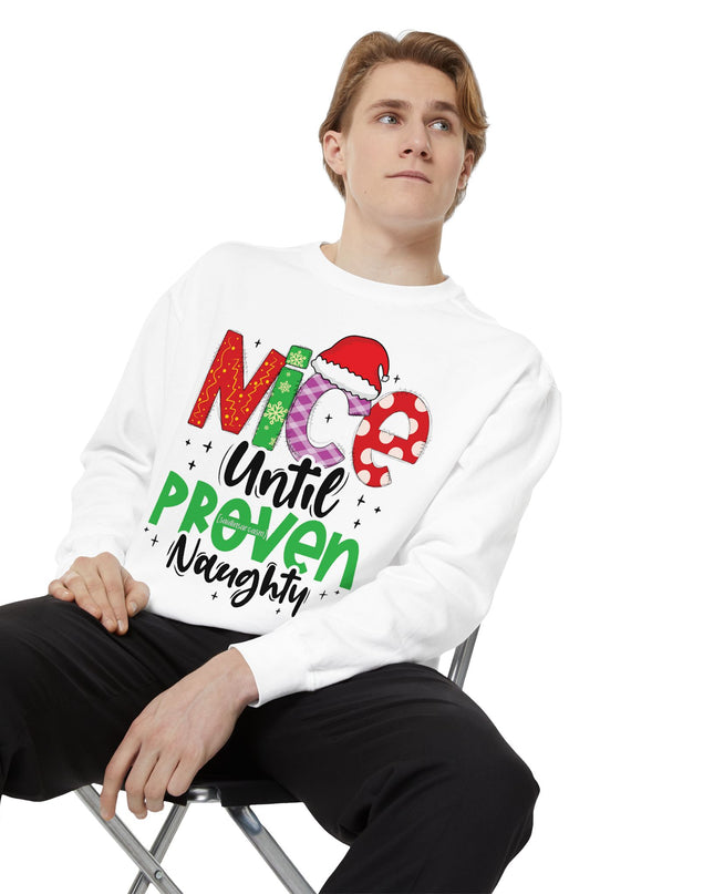 'Nice Until Proven Naughty' - Holiday Sweatshirt