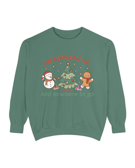 'All Spruced up and Nowhere to Go' - Holiday crewneck