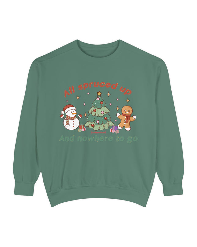 'All Spruced up and Nowhere to Go' - Holiday crewneck
