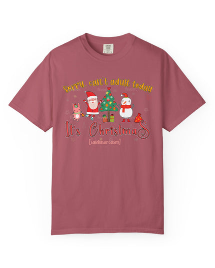 Christmas Graphic T-Shirt — "Sorry, can't adult today. It's Christmas" Holiday Tee