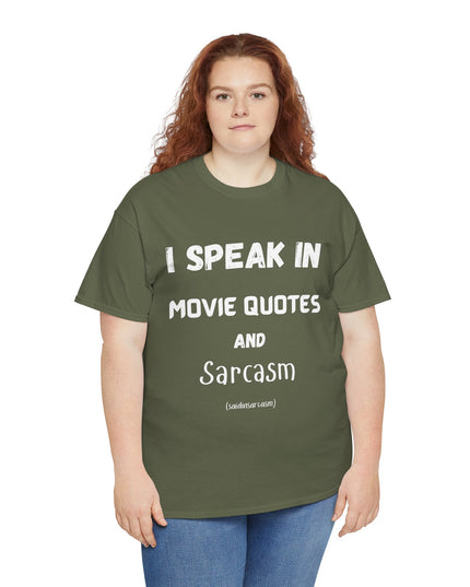 'I Speak in Movie Quotes and Sarcasm' Shirt