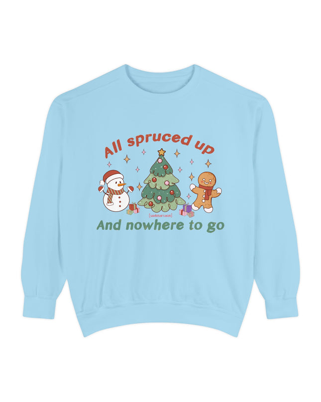 'All Spruced up and Nowhere to Go' - Holiday crewneck
