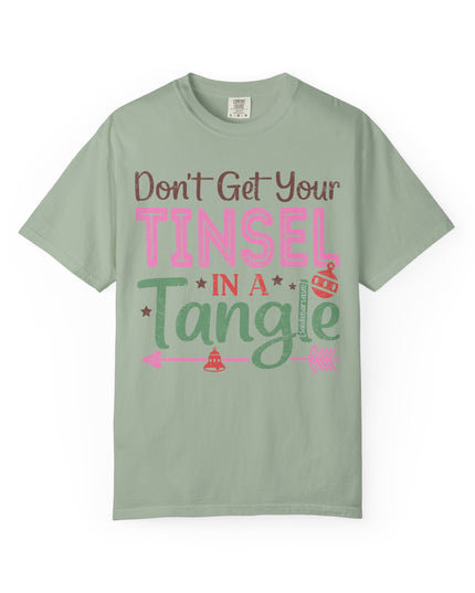Holiday T-Shirt — "Don't Get Your Tinsel In A Tangle" Christmas Graphic Tee