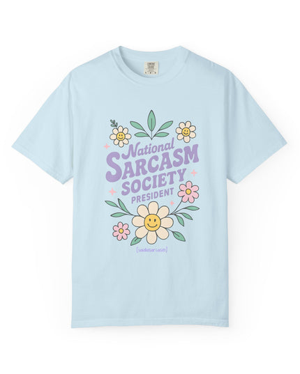 'National Sarcasm Society President' Funny Graphic T-Shirt