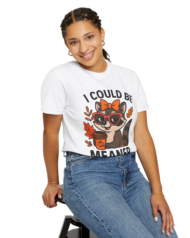 'I Could be Meaner' Raccoon Shirt