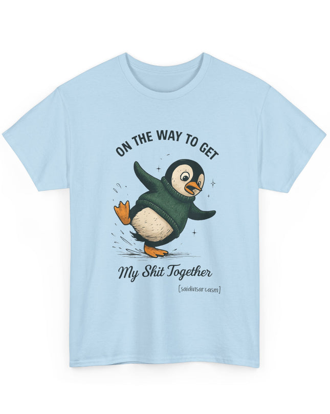 'On My Way ..... Sh*t Together' Shirt