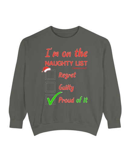 Naughty List Sweatshirt — "I'm on the Naughty List: Proud of It" Christmas Sweatshirt