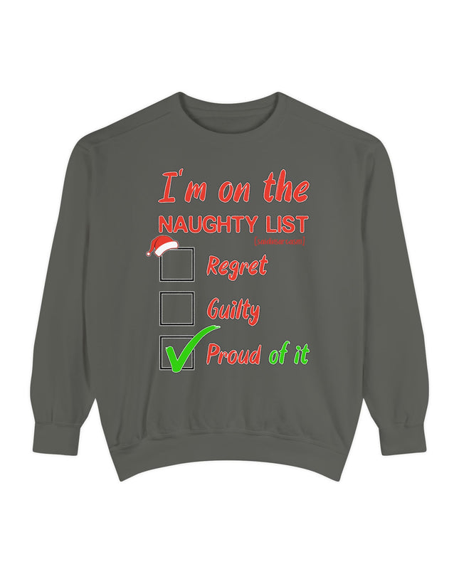 Naughty List Sweatshirt — "I'm on the Naughty List: Proud of It" Christmas Sweatshirt