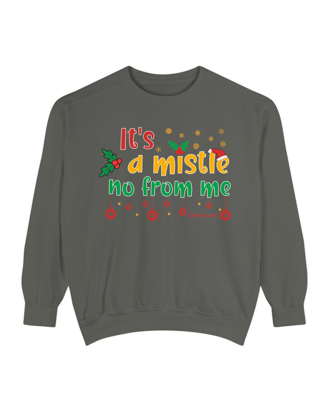 Holiday Sweatshirt — "It’s a Mistle(no) From Me" Christmas Sweater