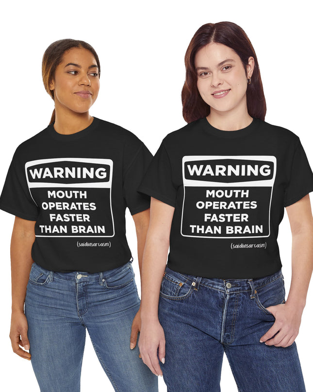 'Warning: Mouth operates faster than Brain' Shirt